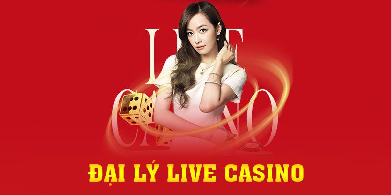 Đại Lý Live Casino: 3 Cách Thành Đại Lý Giỏi